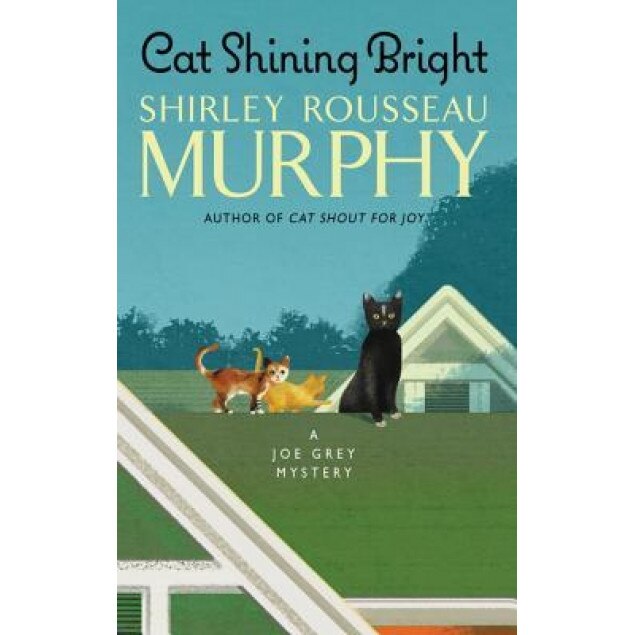 Cat Shining Bright: A Joe Grey Mystery, Shirley Rousseau Murphy (Author)