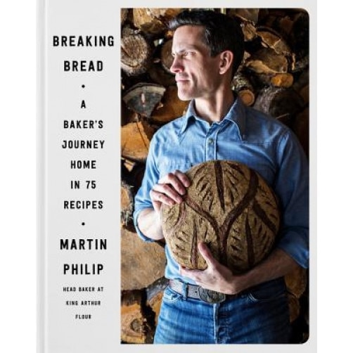 Breaking Bread: A Baker's Journey Home in 75 Recipes, Martin Philip (Author)