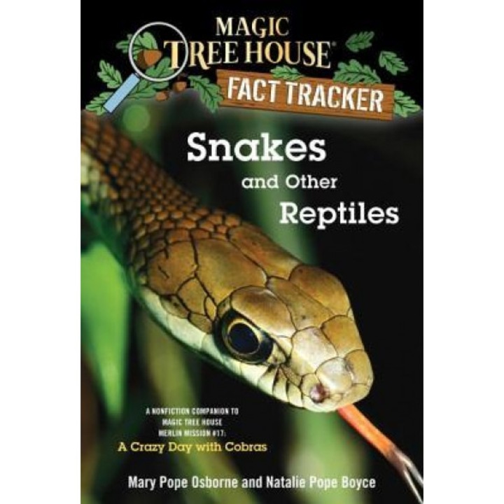 Snakes and Other Reptiles: A Nonfiction Companion to "A Crazy Day with Cobras", Natalie Pope Boyce, Mary Pope Osborne