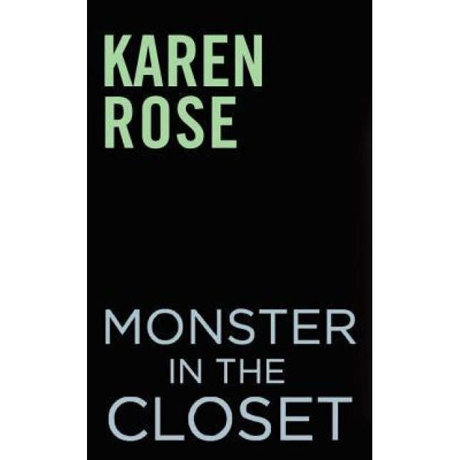 Monster in the Closet, Karen Rose (Author)