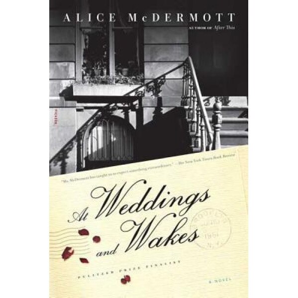 At Weddings and Wakes, Alice Mcdermott