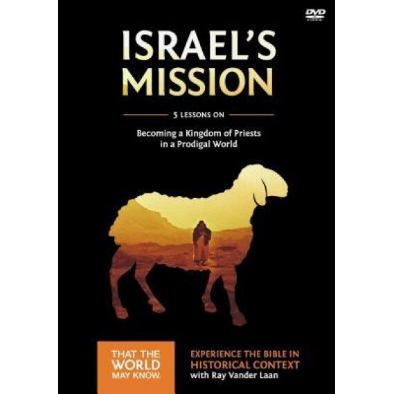 Israel's Mission Discovery Guide: A Kingdom of Priests in a Prodigal World [With DVD], Ray Vander Laan (Author)