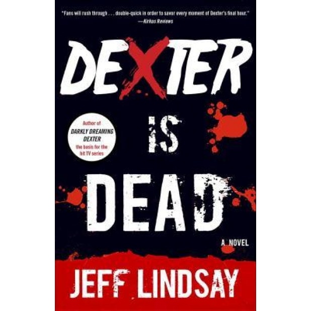 Dexter Is Dead: Dexter Morgan (8), Jeff Lindsay (Author)