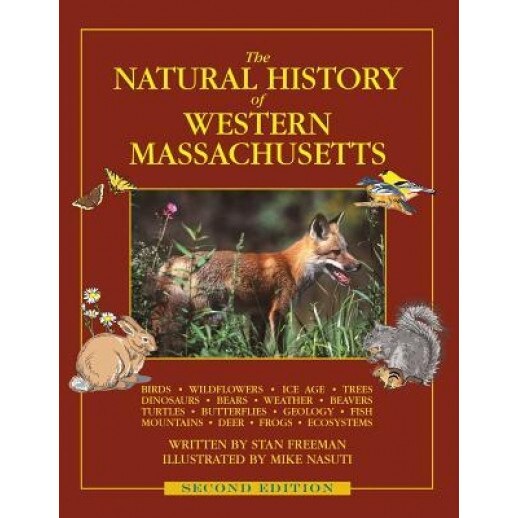 The Natural History of Western Massachusetts: Second Edition, Stan Freeman (Author)