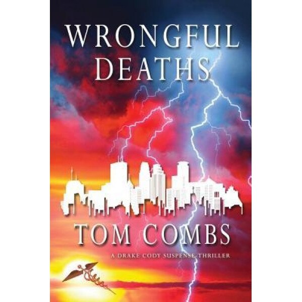 Wrongful Deaths, Tom Combs (Author)