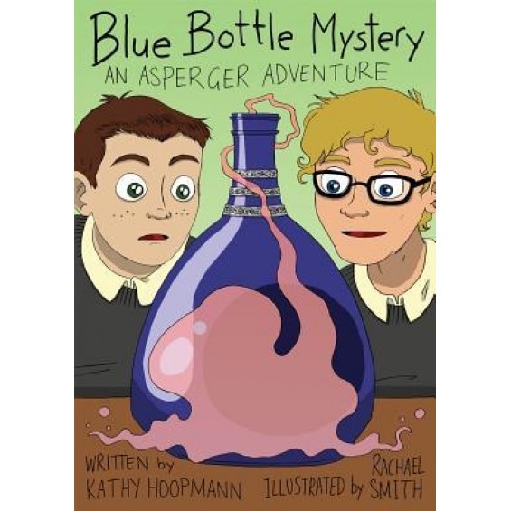 Blue Bottle Mystery: An Asperger Adventure, Kathy Hoopmann (Author)
