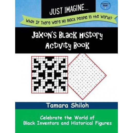 Jaxon's Black History Activity Book - Book One, Tamara Shiloh (Author)