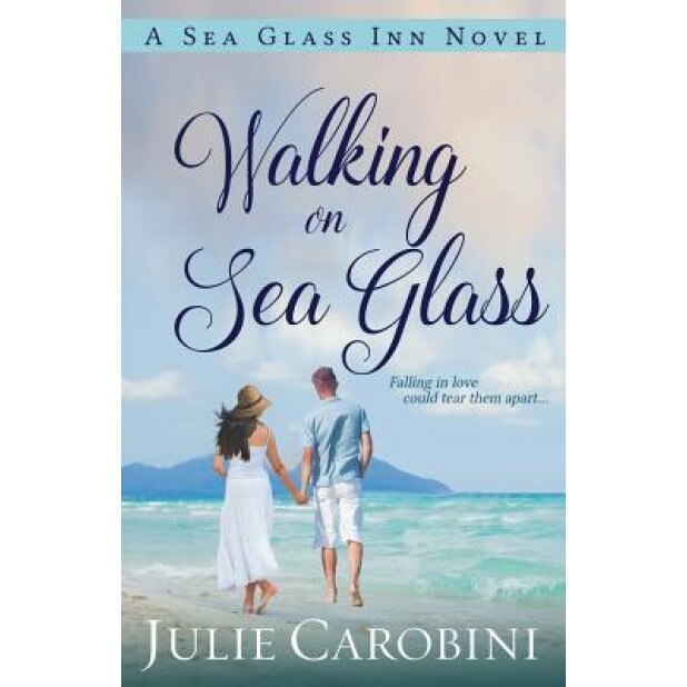 Walking on Sea Glass: A Sea Glass Novel, Julie Carobini (Author)