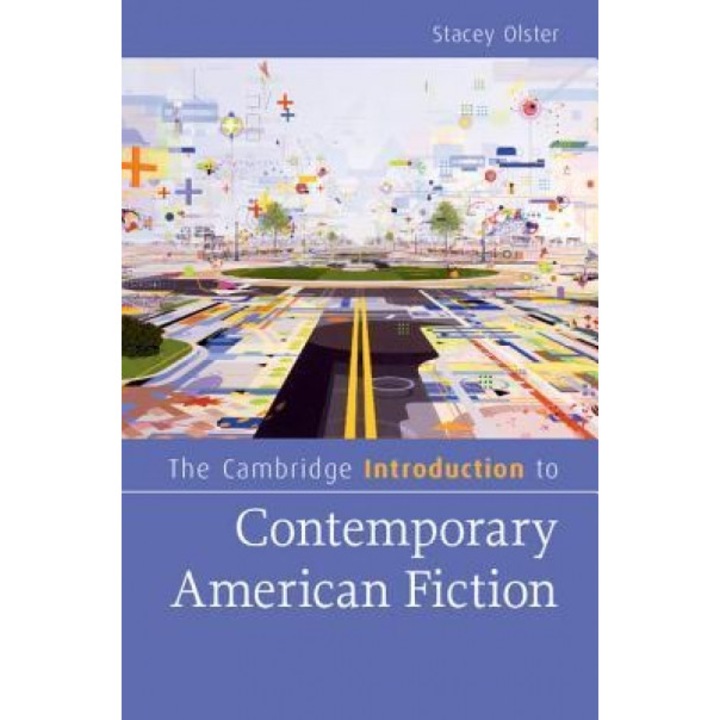 The Cambridge Introduction to Contemporary American Fiction, Stacey Olster (Author)