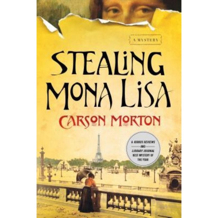 Stealing Mona Lisa: A Mystery, Carson Morton (Author)