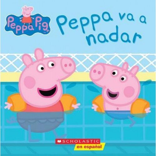 Peppa Va a Nadar (Peppa Pig), Scholastic (Author)