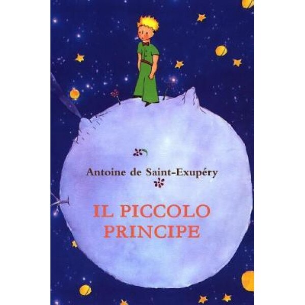 Il Piccolo Principe, Antoine De Saint-Exupery (Author)