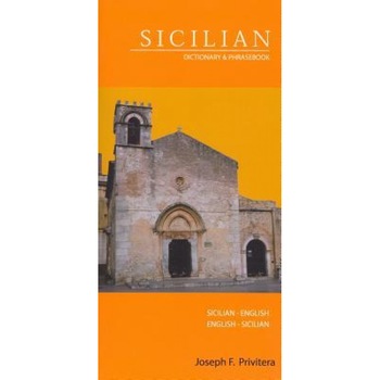 Sicilian-English/English-Sicilian Dictionary & Phrasebooks, Joseph F. Privitera Sicilian-English/English-Sicilian Dictionary & Phrasebooks, Joseph F. Privitera