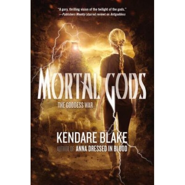 Mortal Gods, Kendare Blake (Author)