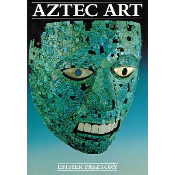 Aztec Art, Esther Pasztory (Author)
