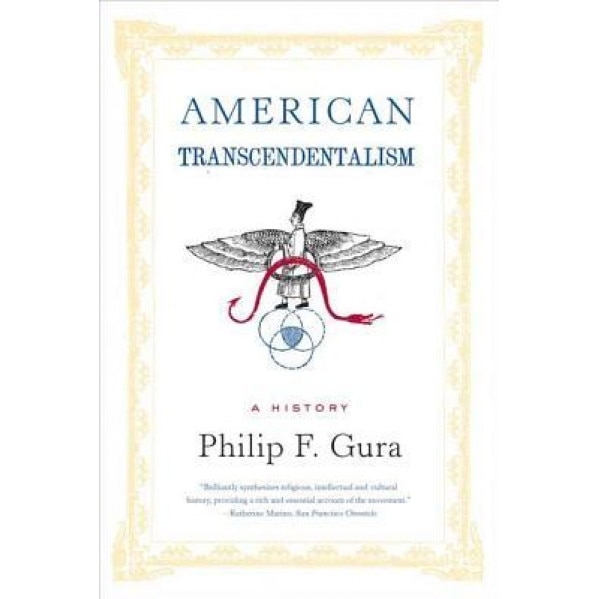 American Transcendentalism: A History, Philip F. Gura