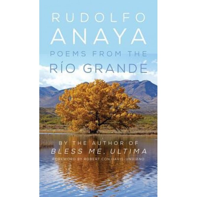Poems from the Rio Grande, Rudolfo A. Anaya (Author)