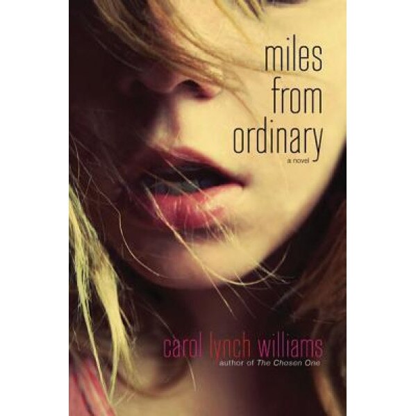 Miles from Ordinary, Carol Lynch Williams (Author)