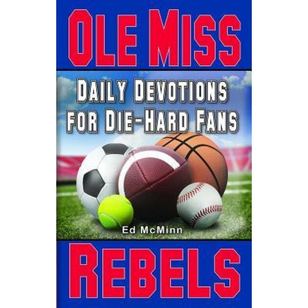 Daily Devotions for Die-Hard Fans Ole Miss Rebels, Ed McMinn (Author)
