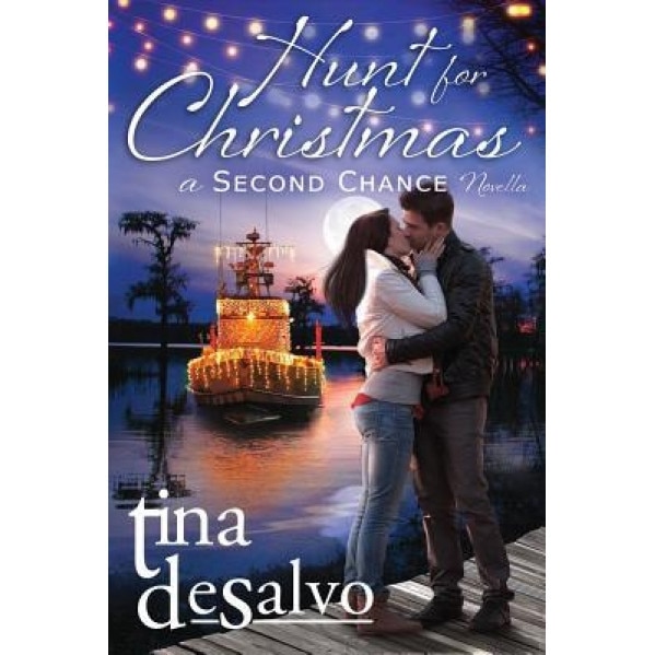 Hunt for Christmas: A Second Chance Novel, Tina DeSalvo (Author)