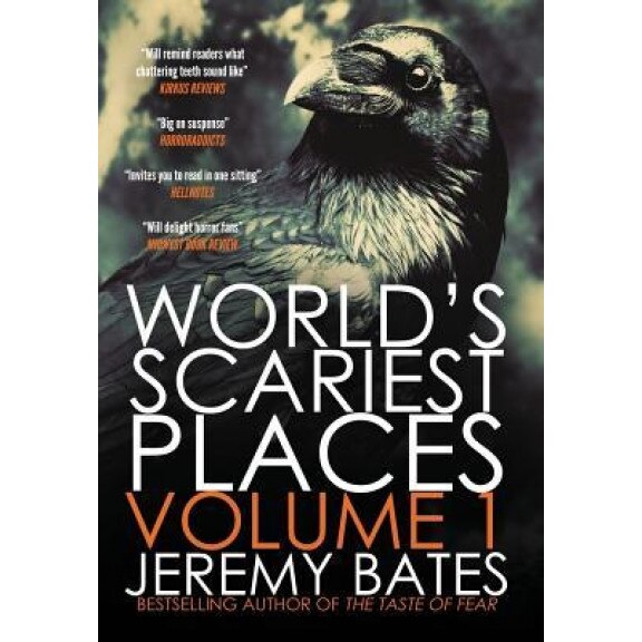 World's Scariest Places: Volume One: Suicide Forest & the Catacombs, Jeremy Bates (Author)