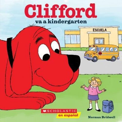 Clifford Va a Kindergarten, Norman Bridwell (Author)