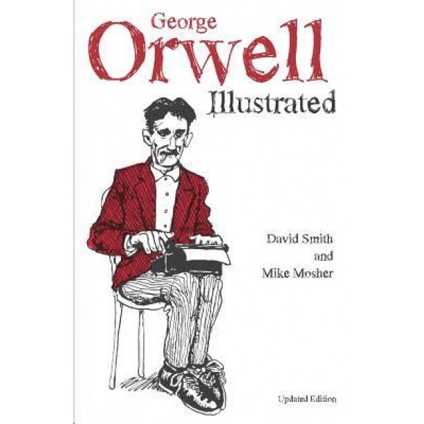 George Orwell Illustrated, Mike Mosher (Illustrator)