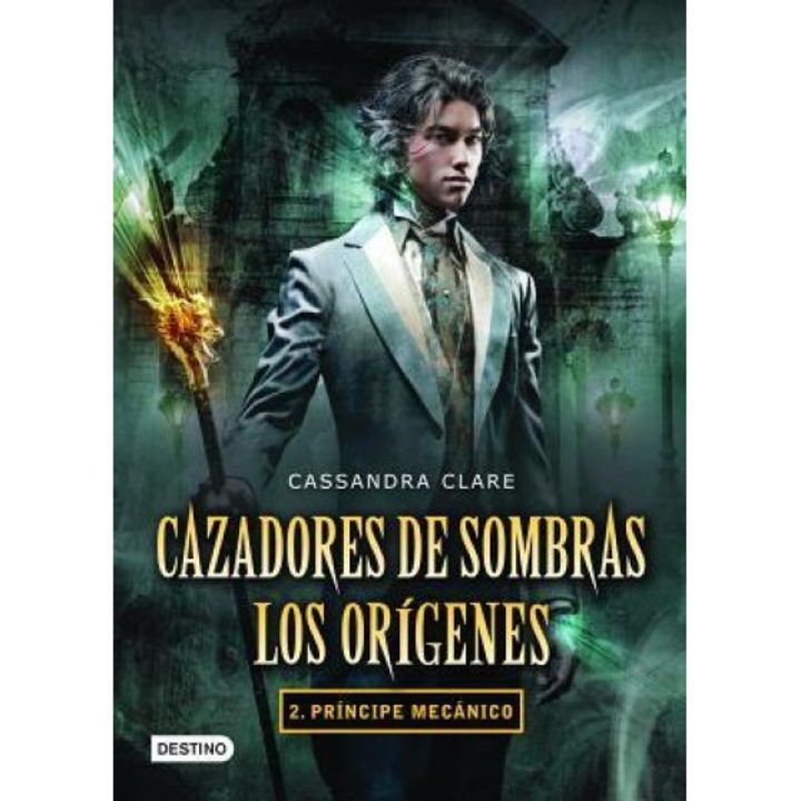 Cazadores de Sombras. Los Oragenes 2. Prancipe Mecanico, Cassandra Clare (Author)