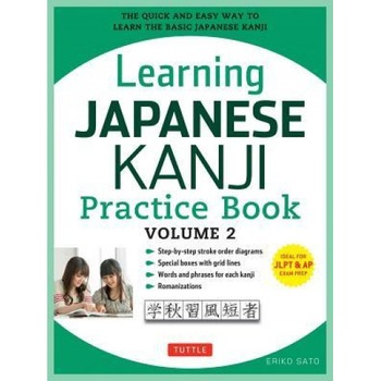 Learning Japanese Kanji Practice Book, Volume 2: (JLPT Level N4 & AP Exam) the Quick and Easy Way to Learn the Basic Japanese Kanji, Eriko Sato (Author) Learning Japanese Kanji Practice Book, Volume 2: (JLPT Level N4 & AP Exam) the Quick and Easy Way to Learn the Basic Japanese Kanji, Eriko Sato (Author)