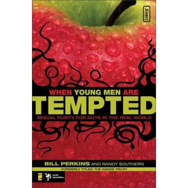 When Young Men Are Tempted: Sexual Purity for Guys in the Real World, Bill Perkins (Author)