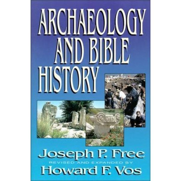 Archaeology and Bible History, Joseph Free (Author)