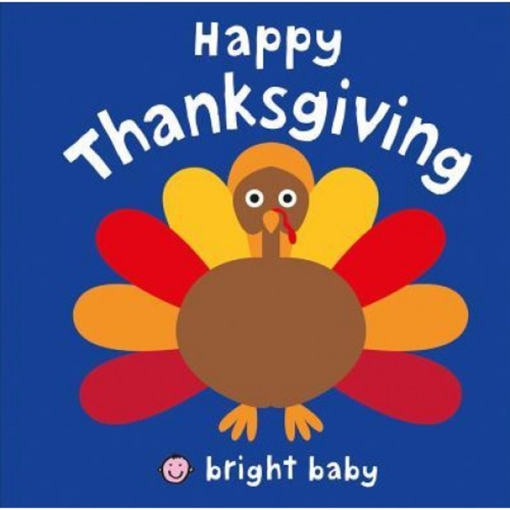 Bright Baby: Happy Thanksgiving, Roger Priddy (Author)