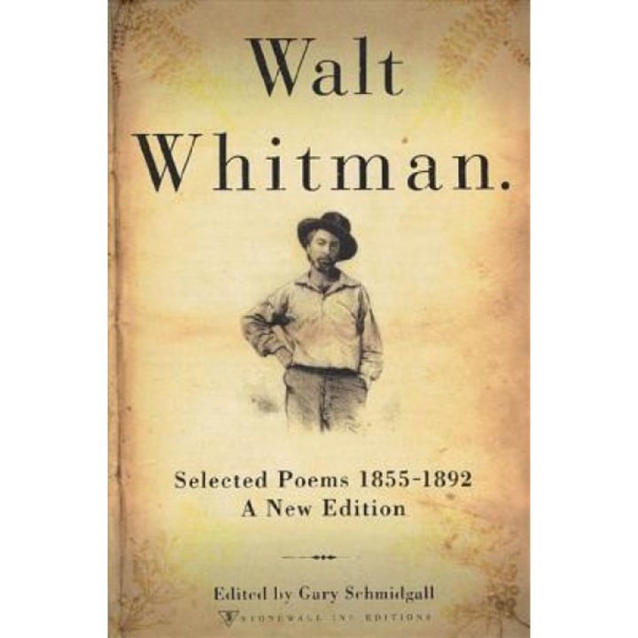 Walt Whitman: Selected Poems 1855-1892, Walt Whitman (Author)