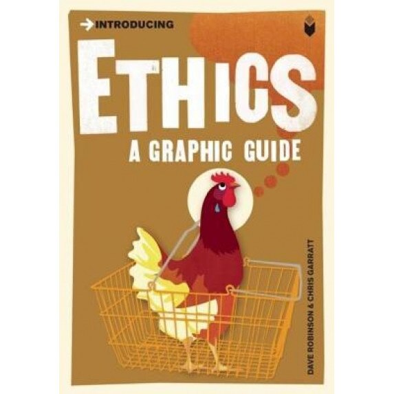 Ethics: A Graphic Guide, Chris Garratt, Dave Robinson