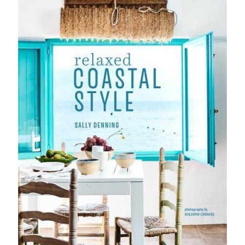 Relaxed Coastal Style, Sally Denning (Author)