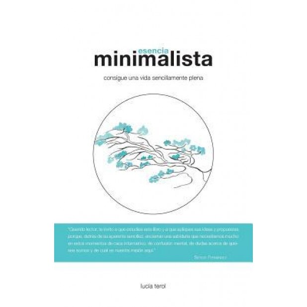 Esencia Minimalista: Consigue Una Vida Sencillamente Plena, Lucia Terol (Author)