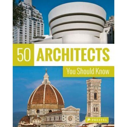 50 Architects You Should Know, Isabel Kuhl (Author)