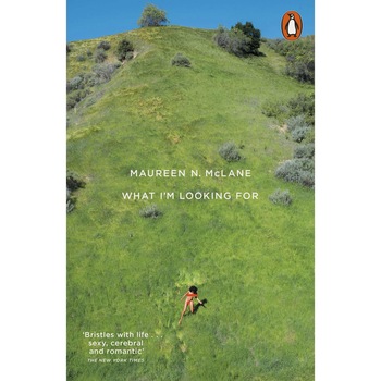 What I'm Looking For - Maureen N. McLane What I'm Looking For - Maureen N. McLane