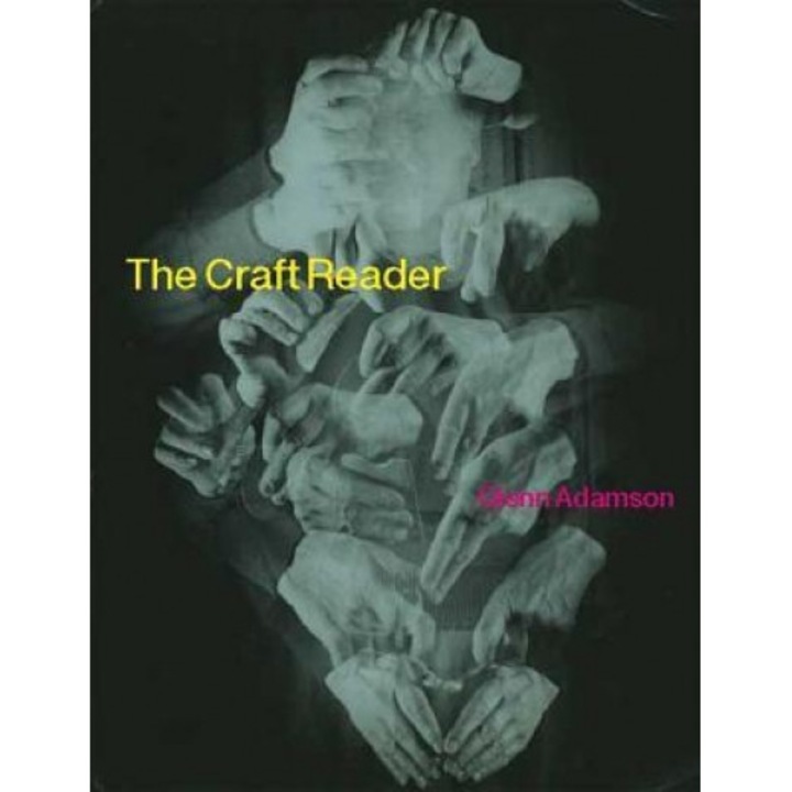 The Craft Reader, Glenn Adamson (Editor)