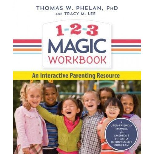 1-2-3 Magic Workbook: An Interactive Parenting Resource, Thomas Phelan (Author)