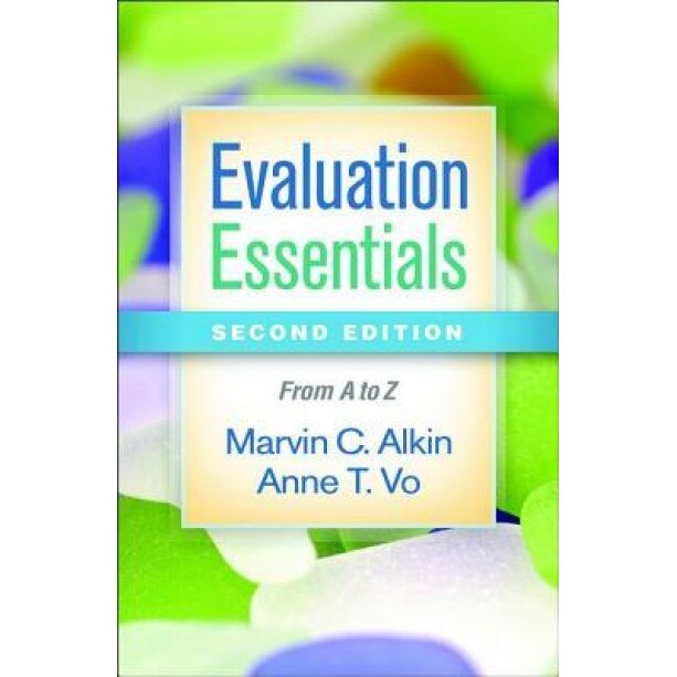 Evaluation Essentials, Second Edition: From A to Z, Marvin C. Alkin (Author)