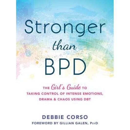 Taking Control of Intense Emotions: Learn & Use Dbt Skills to Break Free of Drama, Chaos, and Crisis, Debbie Corso (Author)