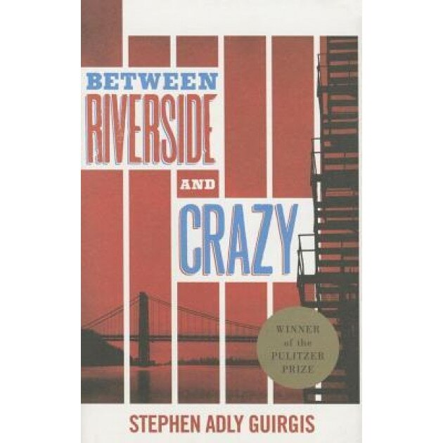 Between Riverside and Crazy (Tcg Edition), Stephen Adly Guirgis (Author)