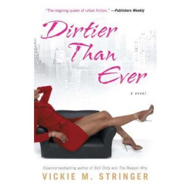 Dirtier Than Ever, Vickie M. Stringer (Author)