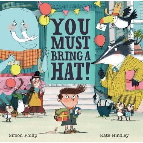 You Must Bring a Hat!, Simon Philip (Author)