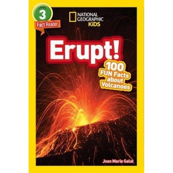 National Geographic Readers: Erupt! 100 Fun Facts about Volcanoes, Joan Marie Galat (Author) National Geographic Readers: Erupt! 100 Fun Facts about Volcanoes, Joan Marie Galat (Author)