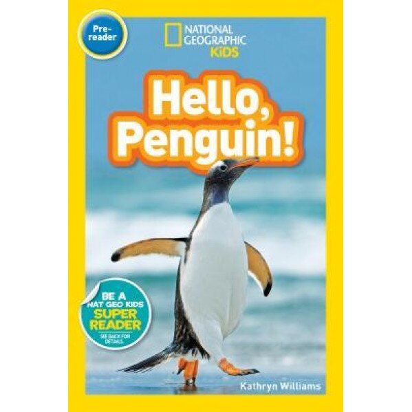 National Geographic Readers: Hello, Penguin! (Pre-Reader), Kathryn Williams (Author)