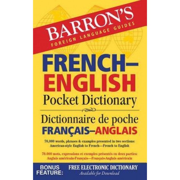 Barron's French-English Pocket Dictionary: 70,000 Words, Phrases & Examples Presented in Two Sections: American Style English to French -- French to E, Majka Dischler (Editor)