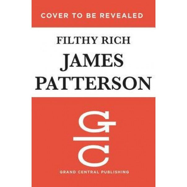 Filthy Rich: The Billionaire's Sex Scandal - The Shocking True Story of Jeffrey Epstein, James Patterson (Author)
