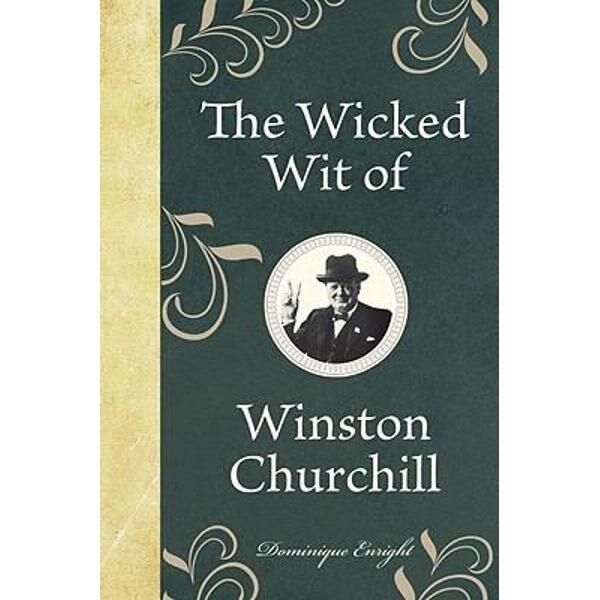 Wicked Wit of Winston Churchill
